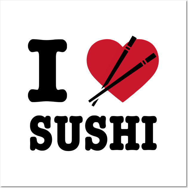 I Love Sushi Wall Art by Ramateeshop